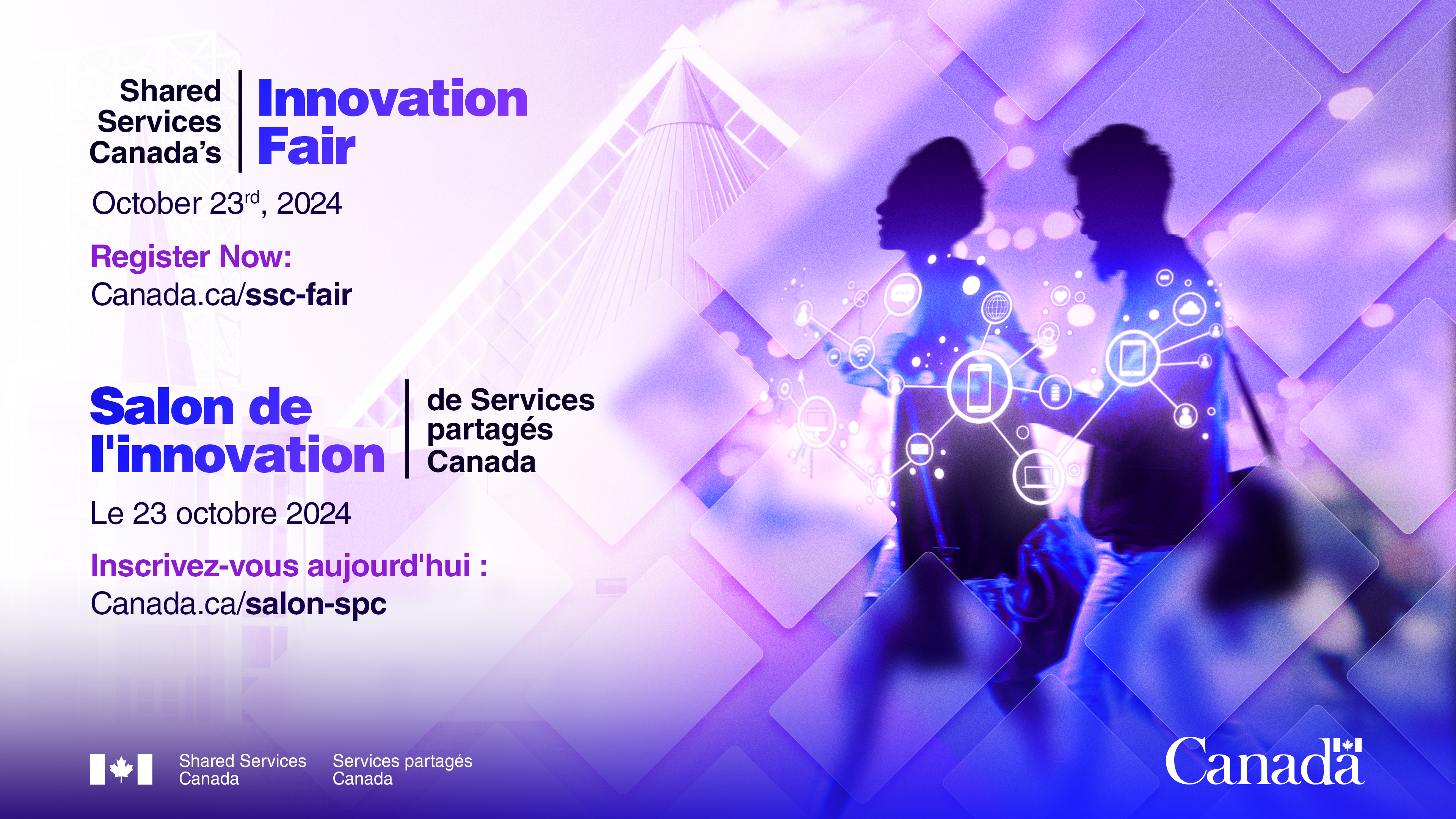 Graphic of 2 people walking with smartphones in their hands. Text reads: Shared Services Canada’s Innovation Fair. October 23, 2024. Register Now: Canada.ca/ssc-fair.